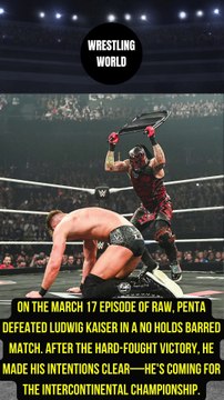 Penta defeated Ludwig Kaiser in a No Holds Barred Match on WWE Raw.