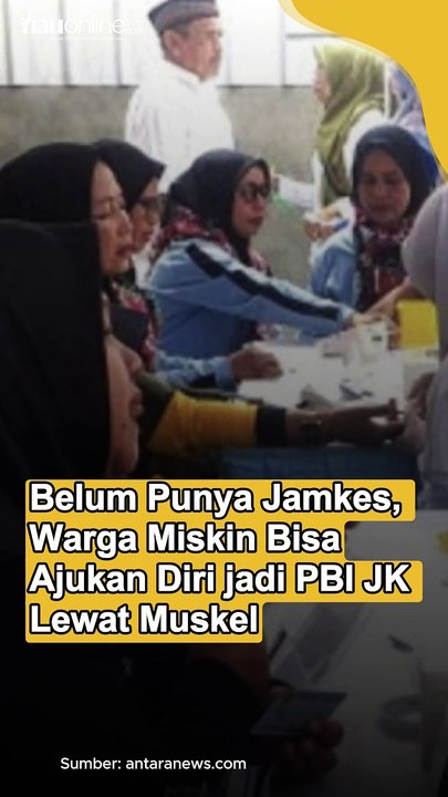 Belum Punya Jamkes, Warga Miskin Bisa Ajukan Diri jadi Jadi PBI JK Lewat Muskel