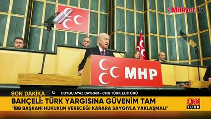 Bahçeli'den İmamoğlu'nun gözaltına alınmasıyla ilgili ilk açıklama