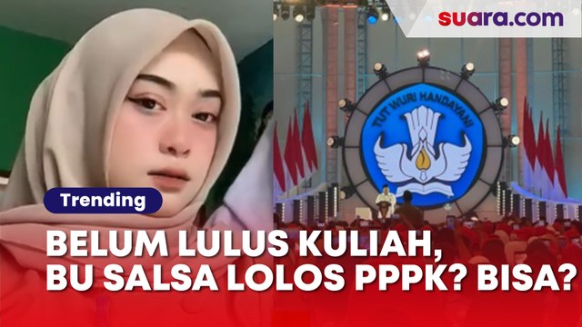 Viral Bu Guru Salsa Ngaku Lolos PPPK Meski Belum Lulus Kuliah, Emang Bisa?