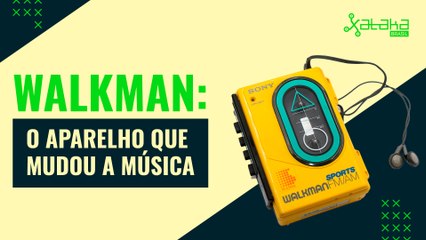 WALKMAN: o aparelho que MUDOU A MÚSICA