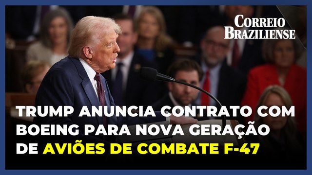 Trump anuncia contrato com Boeing para nova geração de aviões de combate F-47