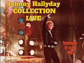 12 Mars 1983 - Johnny Hallyday : Live à Toulouse