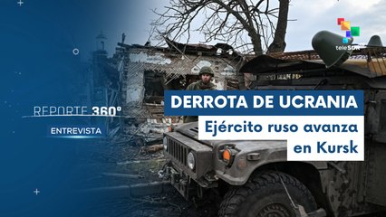 Entrevista | Ejército ruso avanza hacia la derrota de kiev