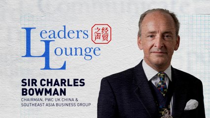 Sir Charles Bowman: Rebuilding UK-China financial links