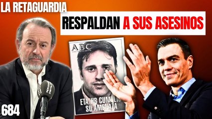 La Retaguardia #684 / ¡El gobierno respalda proteger a los asesinos de Miguel Ángel Blanco!