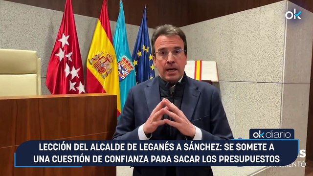 Lección del alcalde de Leganés a Sánchez: se somete a una cuestión de confianza para sacar los Presupuestos