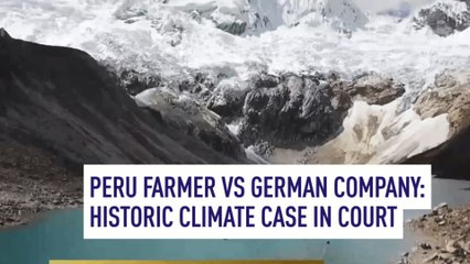 Peru farmer vs German company: Historic climate case in court