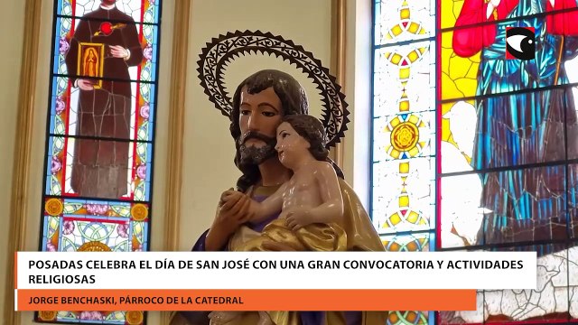 Posadas Celebra El Día De San José Con Una Gran Convocatoria Y Actividades Religiosas