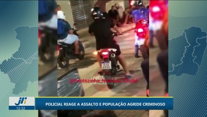 Policial reage a assalto e população agride criminoso