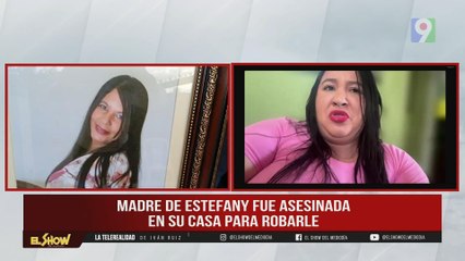 Estefany pide justicia por su Madre ultimada hace dos meses| ESM