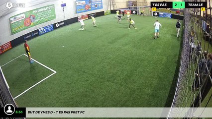 But de Yves D - T Es Pas Pret Fc