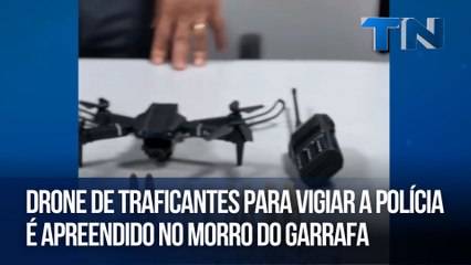 Drone de traficantes para vigiar a polícia é apreendido no Morro do Garrafa