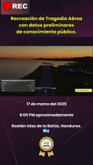 Recrean video de cómo ocurrió accidente aéreo en Roatán