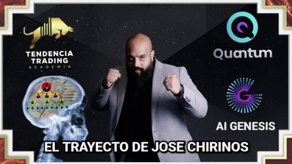 El trayecto de Jose Chirinos (Quantum, Ai Genesis, Tendencia Trading)