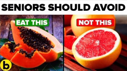 Top 6 Dangerous Fruits Seniors Should Never Eat
