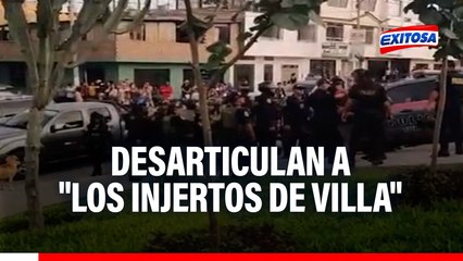 "Los Injertos de Villa": Desarticulan presunta banda criminal acusada de extorsionar a transportistas y colegios