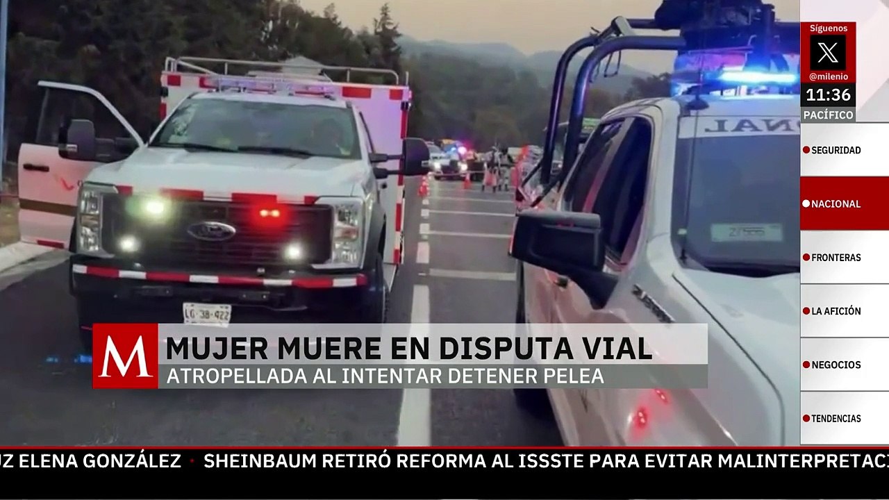 Mujer muere atropellada al tratar de intervenir en pelea en México-Cuernavaca