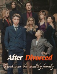 After Divorced, I Took Over The Wealthy Family -  Full Movie