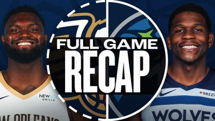 Game Recap: Pelicans 119, Timberwolves 115