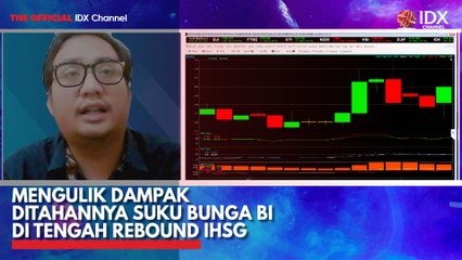 Mengulik Dampak Ditahannya Suku Bunga BI di tengah Rebound IHSG
