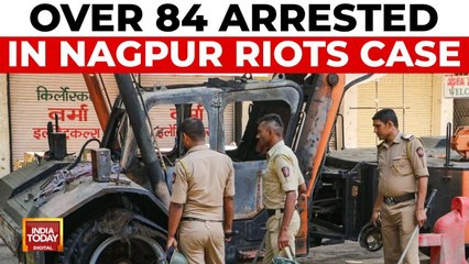 Nagpur violence: 10 FIRs filed, 84 arrested, social media posts investigated
