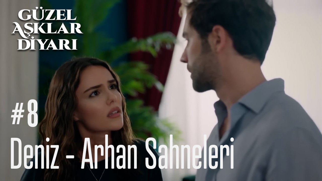 Deniz - Arhan Sahneleri - Güzel Aşklar Diyarı