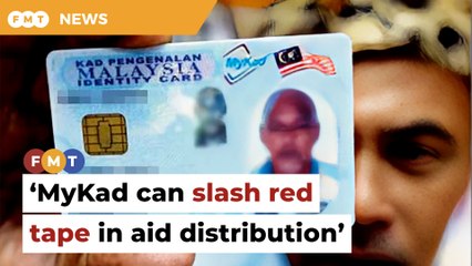MyKad can slash red tape in aid distribution, says Fomca