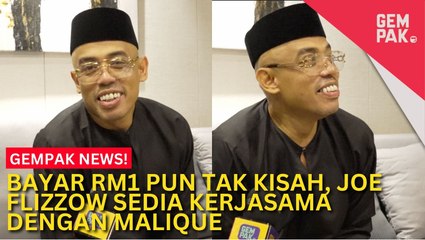 #GempakVideoNews : “Tiada Bayaran Pun Tak Kisah”- Joe Flizzow Tak Tolak Kerjasama Dengan Malique