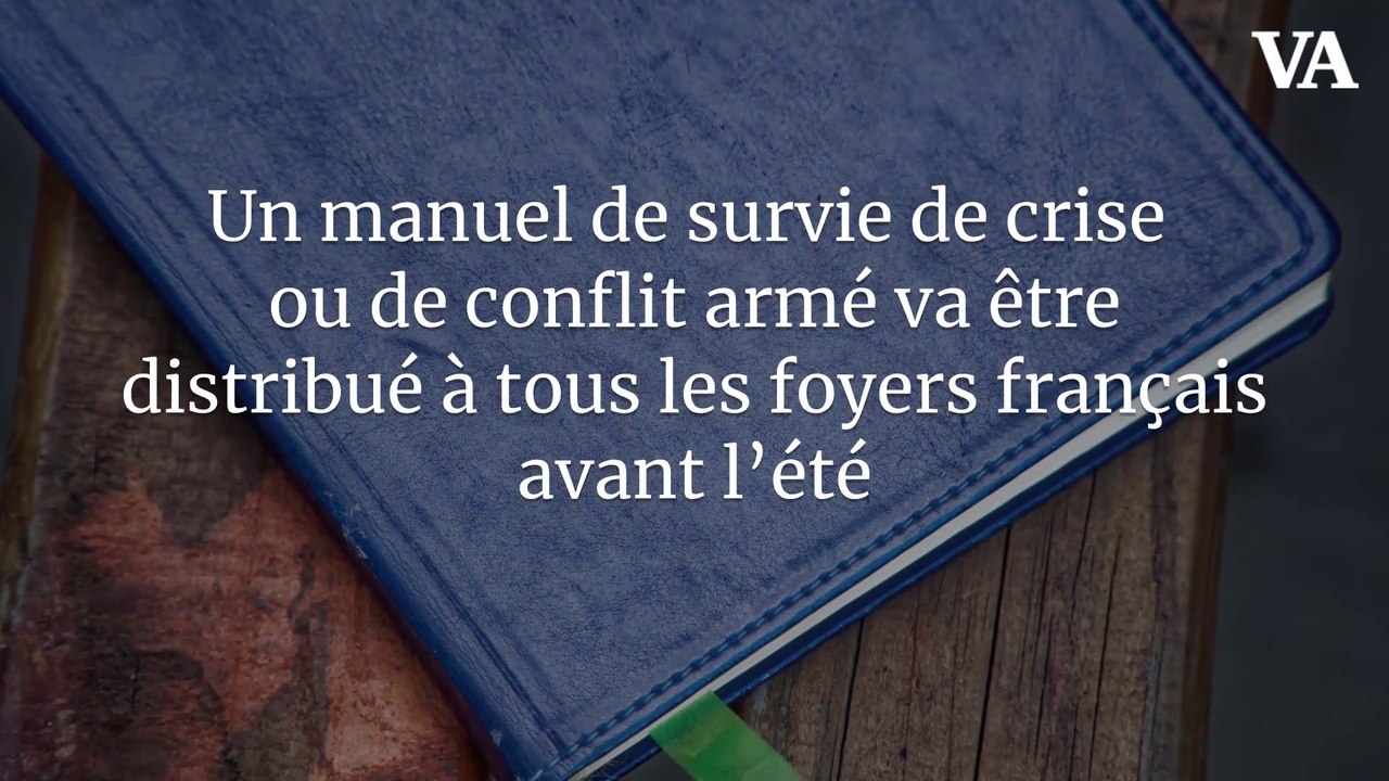 Un manuel de survie de crise ou de conflit armé va être distribué à tous les foyers français avant l’été