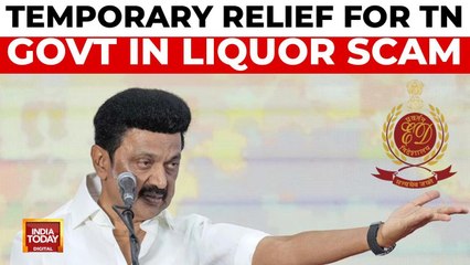 Temporary relief for Tamil Nadu government in Tasmac liquor scam