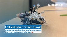 Cet artisan verrier aixois réalise de véritables petites oeuvres d’art en quelques minutes