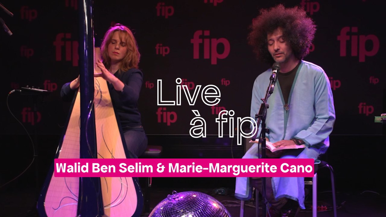 Live à fip : Walid Ben Selim & Marie-Marguerite Cano