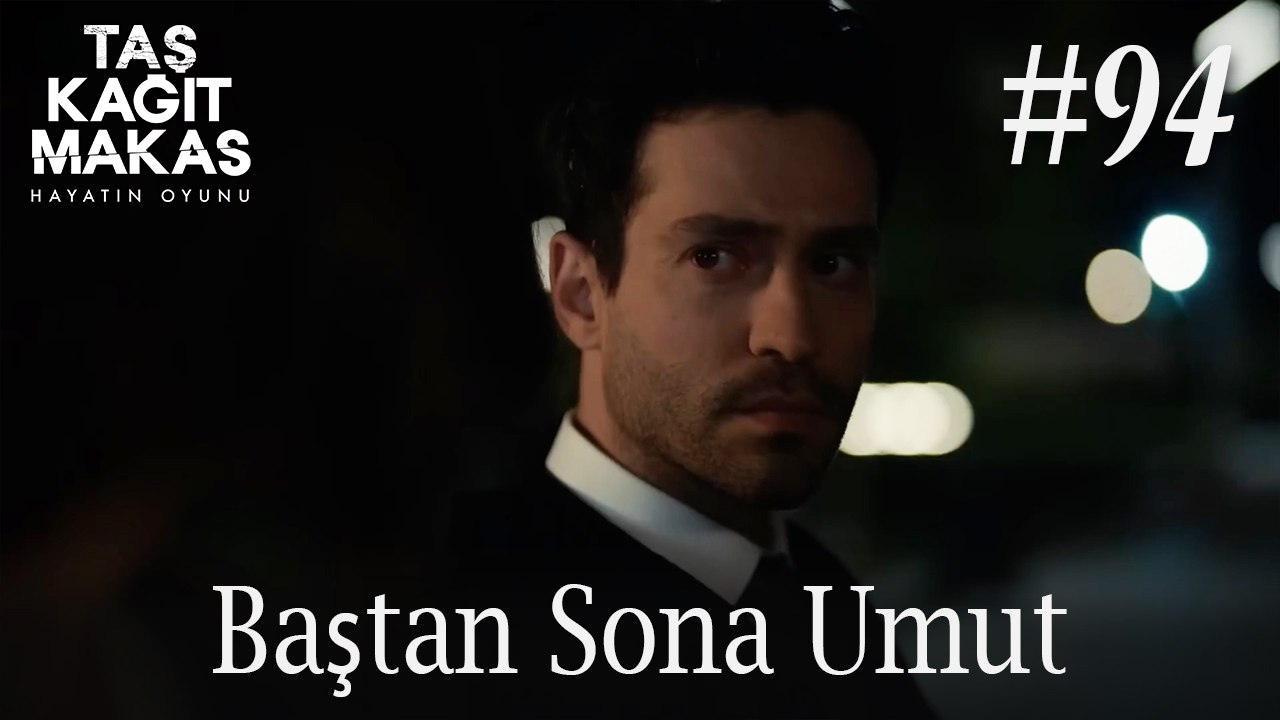 Baştan Sona Umut #94 - Taş Kağıt Makas