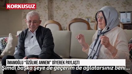 İmamoğlu "Üzülme annem" diyerek paylaştı