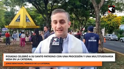 Posadas celebró a su santo patrono con una procesión y una multitudinaria misa en la Catedral