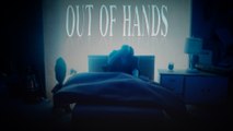 Out of Hands Official Release Date Trailer