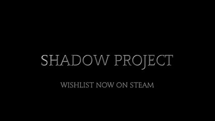 Shadow Project Official Announcement Trailer