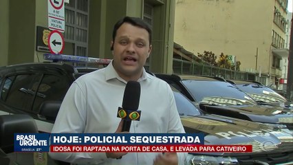 Policial aposentada é sequestrada na porta de casa, e levada pra cativeiro
