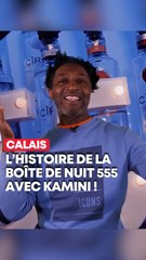 La folle histoire du 555 à Calais avec Kamini