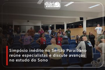 Simpósio inédito no Sertão Paraibano reúne especialistas e discute avanços no estudo do Sono