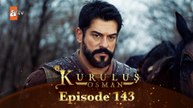 Kurulus Osman Urdu - Season 6 Episode 143