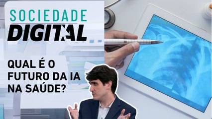 Como o uso da tecnologia pode impactar o futuro da saúde no Brasil e no mundo? | SOCIEDADE DIGITAL