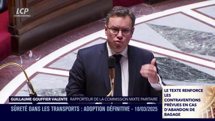 La séance est ouverte ! - Sûreté dans les transports : adoption définitive - 18/03/2025