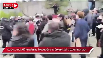 Kocaeli’nde öğrencilere ‘İmamoğlu’ müdahalesi: Gözaltılar var