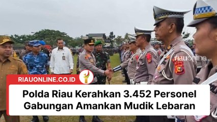 Polda Riau Kerahkan 3.452 Personel Gabungan Amankan Mudik Lebaran