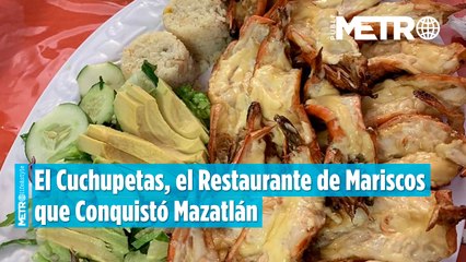 El Cuchupetas, el Restaurante de Mariscos que Conquistó Mazatlán