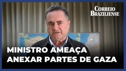 Ministro israelense ameaça anexar partes da Faixa de Gaza se Hamas não libertar reféns