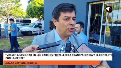 "Volver a sesionar en los barrios fortalece la transparencia y el contacto con la gente"