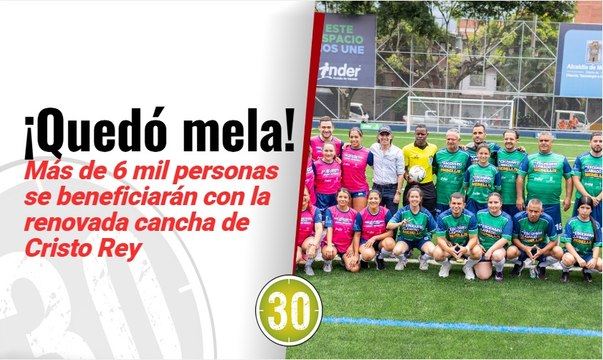 Con la entrega de la cancha sintética de Cristo Rey, el alcalde Federico Gutiérrez presentó el plan de renovación de escenarios deportivos